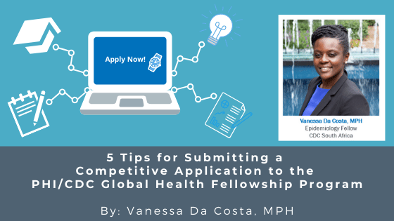 5 Tips for Submitting a Competitive Application to the PHI/CDC Global Health Fellowship Program